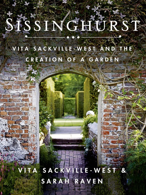Title details for Sissinghurst by Vita Sackville-West - Available
